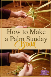 Want to learn how to make a beautiful Palm Sunday Braid with the palms you received at church? Look no further because I have a video tutorial that will show you step by step!