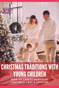 The holiday season is a beautiful time of year. Follow along these Christmas traditions with young children to create the best memories for your family.